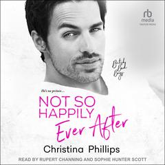 Not So Happily Ever After by Christina Phillips audiobook