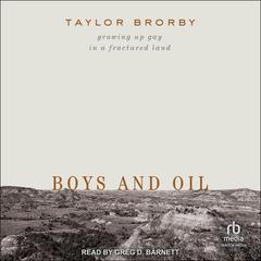 Boys and Oil by Taylor Brorby audiobook