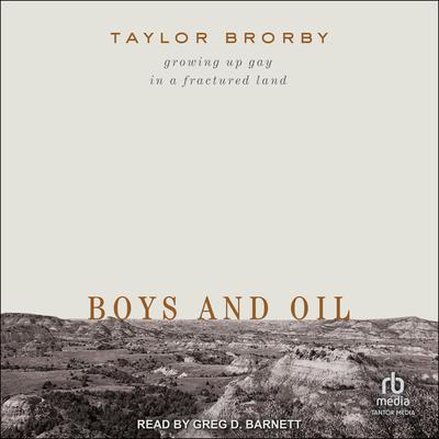 Boys and Oil by Taylor Brorby audiobook