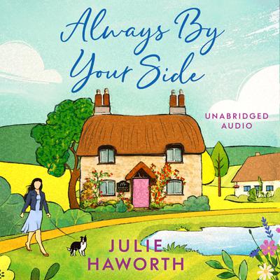 Always By Your Side by Julie Haworth audiobook
