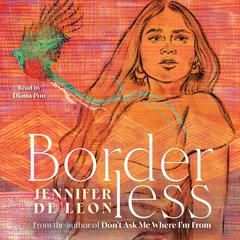 Borderless by Jennifer De Leon audiobook
