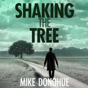 Shaking the Tree by  Mike Donohue audiobook
