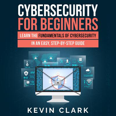 Cybersecurity for Beginners by Kevin Clark audiobook