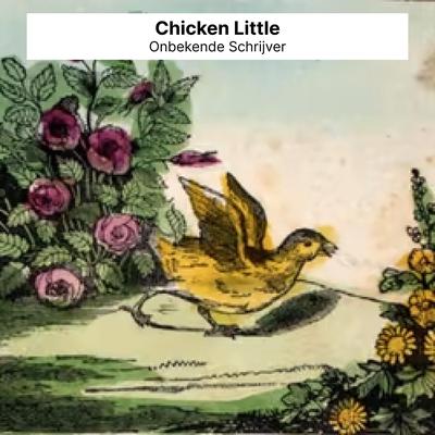 Chicken Little by Onbekende Schrijver audiobook