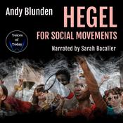 Hegel for Social Movements by  Andy Blunden audiobook