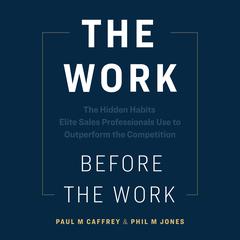 The Work Before the Work by Phil M. Jones audiobook