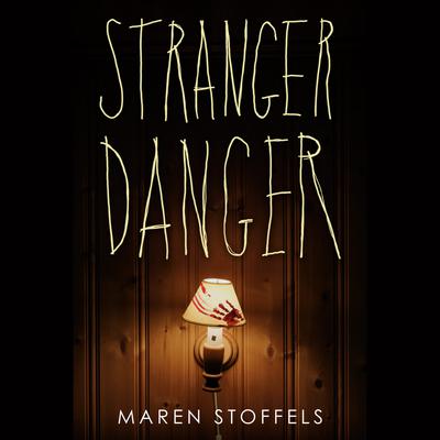 Stranger Danger by Maren Stoffels audiobook