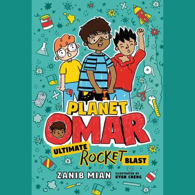 Planet Omar: Ultimate Rocket Blast by Zanib Mian audiobook