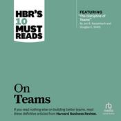 HBR's 10 Must Reads on Teams by  Jon R. Katzenbach audiobook