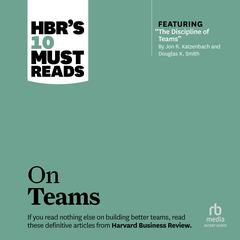 HBR's 10 Must Reads on Teams by Harvard Business Review audiobook