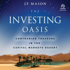 The Investing Oasis by J.T. Mason audiobook