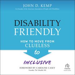 Disability Friendly by John D. Kemp audiobook