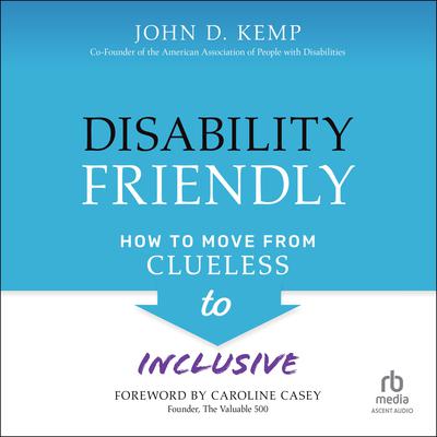 Disability Friendly by John D. Kemp audiobook