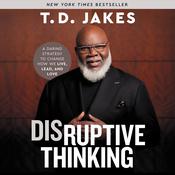 Disruptive Thinking by  T. D. Jakes audiobook