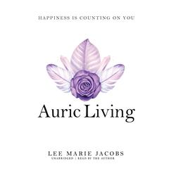 Auric Living by Lee Marie Jacobs audiobook