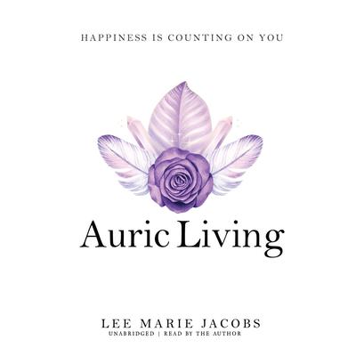 Auric Living by Lee Marie Jacobs audiobook