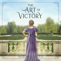 The Art of Victory by Martha Keyes audiobook