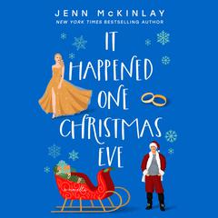 It Happened One Christmas Eve by Jenn McKinlay audiobook