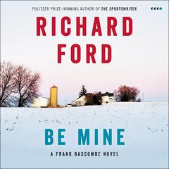 Be Mine by Richard Ford audiobook