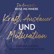 Kraft, Ausdauer und Motivation by  Sabrina Fleisch audiobook
