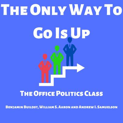 The Only Way to Go Is Up by Benjamin Buildst audiobook