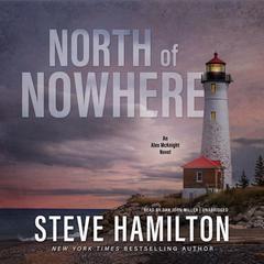 North of Nowhere by Steve Hamilton audiobook