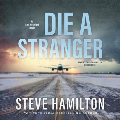 Die a Stranger by Steve Hamilton audiobook