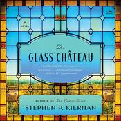The Glass ChAteau by  Stephen P. Kiernan audiobook