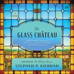 The Glass ChAteau by Stephen P. Kiernan audiobook