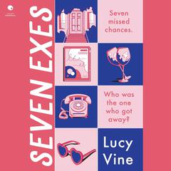 Seven Exes by Lucy Vine audiobook
