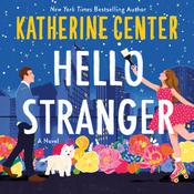 Hello Stranger by  Katherine Center audiobook
