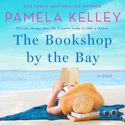 The Bookshop by the Bay by Pamela M. Kelley audiobook