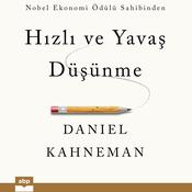 Hizli ve Yavas Düsünme by  Daniel Kahneman audiobook