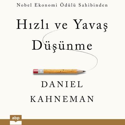 Hizli ve Yavas Düsünme by Daniel Kahneman audiobook