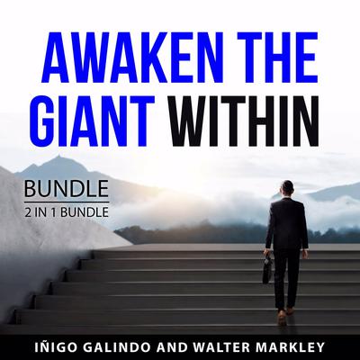 Awaken the Giant Within Bundle, 2 in 1 Bundle by Iñigo Galindo audiobook