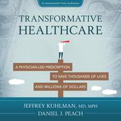 Transformative Healthcare by  Dr. Jeffrey Kuhlman audiobook