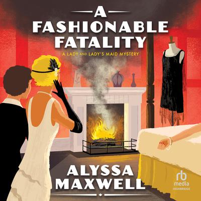 A Fashionable Fatality by Alyssa Maxwell audiobook