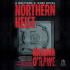 Northern Heist by Richard O’Rawe audiobook