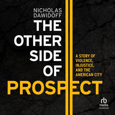 The Other Side of Prospect by Nicholas Dawidoff audiobook