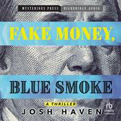 Fake Money, Blue Smoke by  Josh Haven audiobook