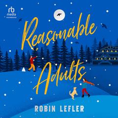 Reasonable Adults by Robin Lefler audiobook