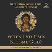 When Did Jesus Become God? by  Michael F. Bird audiobook
