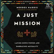 A Just Mission by  Mekdes Haddis audiobook