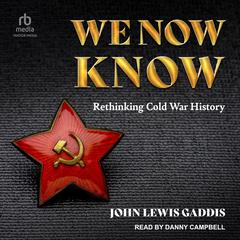 We Now Know by John Lewis Gaddis audiobook