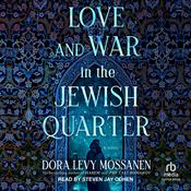 Love and War in the Jewish Quarter by  Dora Levy Mossanen audiobook