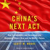 China's Next Act by  Scott M. Moore audiobook
