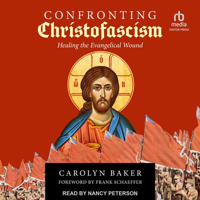 Confronting Christofascism by Carolyn Baker audiobook