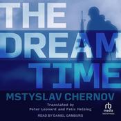 The Dreamtime by  Mstyslav Chernov audiobook