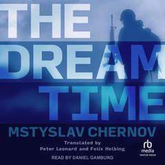 The Dreamtime by Mstyslav Chernov audiobook
