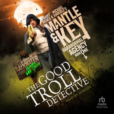 The Good Troll Detective by Michael Anderle audiobook